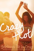 Cover-Bild zum Titel 'Crazy Hot' von 'Melissa de la Cruz'