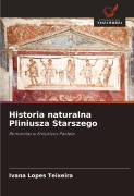 Cover-Bild zum Titel 'Historia naturalna Pliniusza Starszego' von 'Ivana Lopes Teixeira'