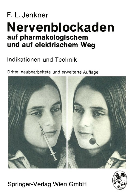 Nervenblockaden auf pharmakologischem und auf elektrischem Weg - F. L. Jenkner