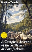 Cover-Bild zum Titel 'A Complete Account of the Settlement at Port Jackson' von 'Watkin Tench'