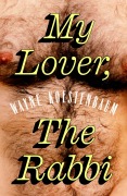 Cover-Bild zum Titel 'My Lover, the Rabbi' von 'Wayne Koestenbaum'