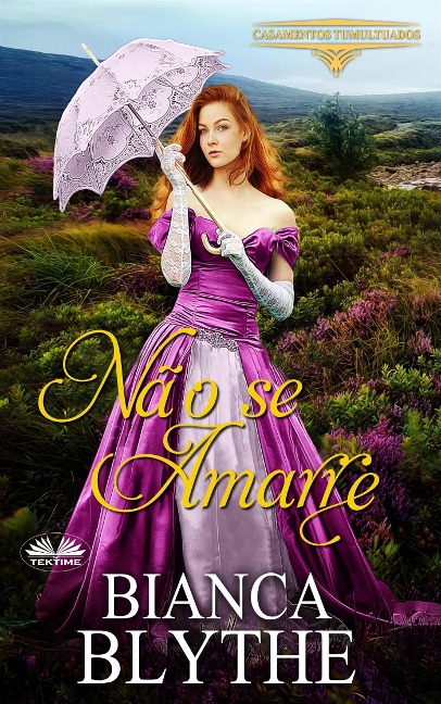 Não Se Amarre - Bianca Blythe