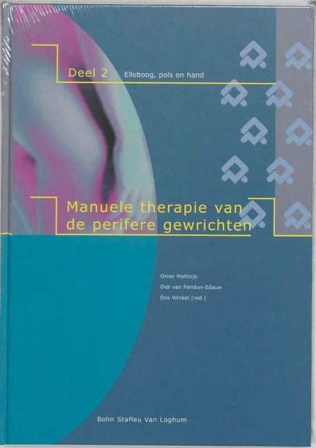 Manuele Therapie Van de Perifere Gewrichten, Deel 2 Elleboog, Pols En Hand - F D Winkel, O. Matthijs, Didi van Paridon-Edauw