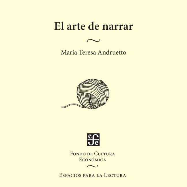 El arte de narrar - María Teresa Andruetto