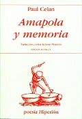 Amapola y memoria - Paul Celan, Jesús Munárriz