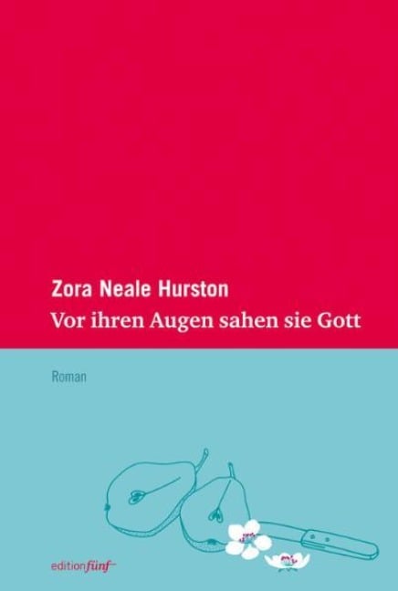 Vor ihren Augen sahen sie Gott - Zora Neale Hurston