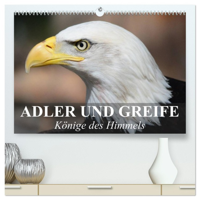 Adler und Greife - Könige des Himmels (hochwertiger Premium Wandkalender 2026 DIN A2 quer), Kunstdruck in Hochglanz - Elisabeth Stanzer