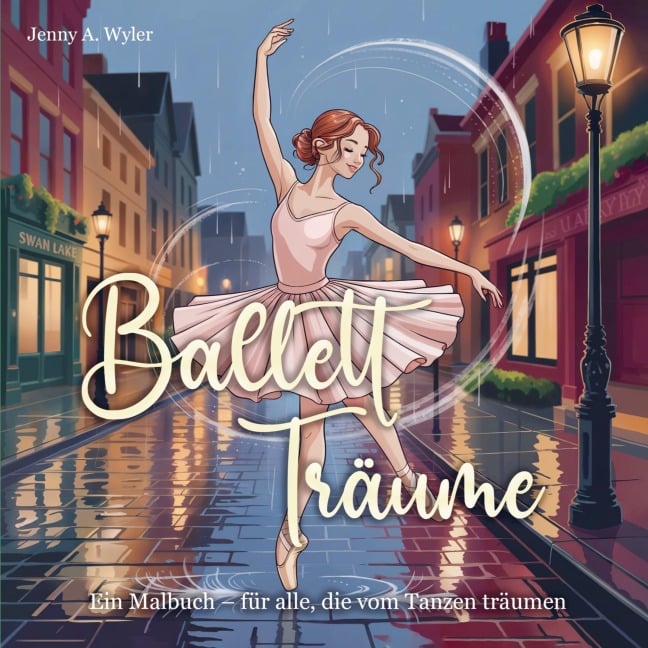 Ballett Träume - Jenny A. Wyler