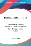Cover-Bild zum Titel 'Floralia, Parts 1-4, 6-18' von 'Henrick Witte'