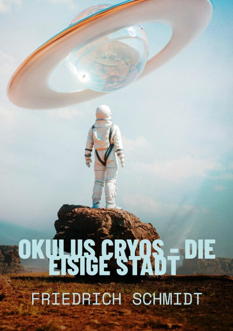 Okulus Cryos - die eisige Stadt - Friedrich Schmidt