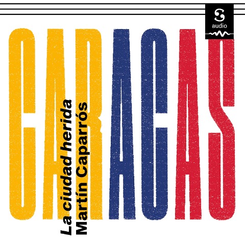 Caracas - Martín Caparrós