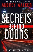 Cover-Bild zum Titel 'Secrets Behind Doors (Shelby Griffin Series, #0)' von 'Audrey Walker'