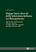Mappe interculturali della letteratura italiana nel Risorgimento - Angelo Pagliardini