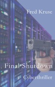 Cover-Bild zum Titel 'Final Shutdown' von 'Fred Kruse'