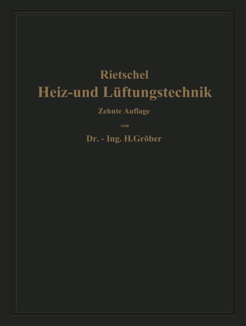 H. Rietschels Leitfaden der Heiz- und Lüftungstechnik - Hermann Rietschel, Franz Bradtke, Heinrich Gröber