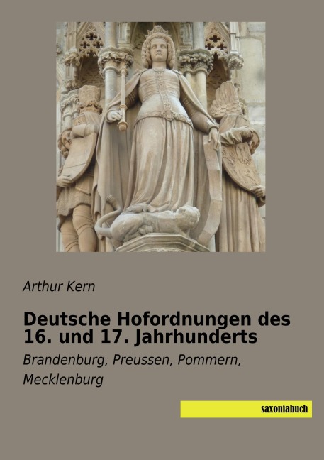 Deutsche Hofordnungen des 16. und 17. Jahrhunderts - Arthur Kern