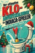 Cover-Bild zum Titel 'Der ultimative Klo-Adventskalender für Indiaca-Spieler' von 'Clara Klein'