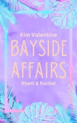 Bayside Affairs: Rhett & Rachel - Kim Valentine