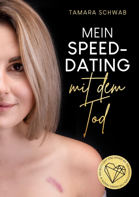 Mein Speed-Dating mit dem Tod - Tamara Schwab