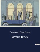 Cover-Bild zum Titel 'Saverio Friscia' von 'Francesco Guardione'