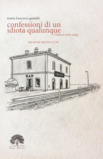 Confessioni di un idiota qualunque - Mario Francesco Gastoldi