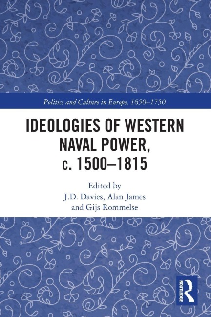 Ideologies of Western Naval Power, c. 1500-1815 - 