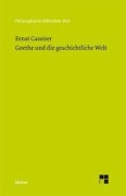 Cover-Bild zum Titel 'Goethe und die geschichtliche Welt' von 'Ernst Cassirer'