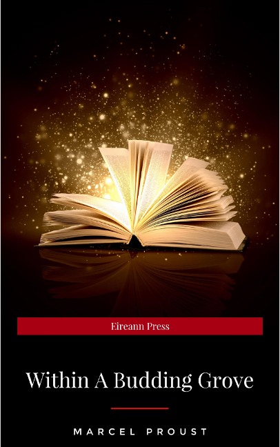 In Search of Lost Time, Vol. II: Within a Budding Grove (Modern Library Classics) (v. 2) - Marcel Proust