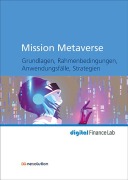 Cover-Bild zum Titel 'Mission Metaverse' von 'Martha Boeckenfeld, Enée Bussac, Ralf Deckers, Ralf Dörner, Alexander El-Meligi'