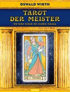 Cover-Bild zum Titel 'Tarot der Meister' von 'Oswald Wirth'