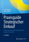 Cover-Bild zum Titel 'Praxisguide Strategischer Einkauf' von 'Ulrich Weigel, Marco Rücker'