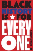 Cover-Bild zum Titel 'Black History Is for Everyone' von 'Brian Jones'