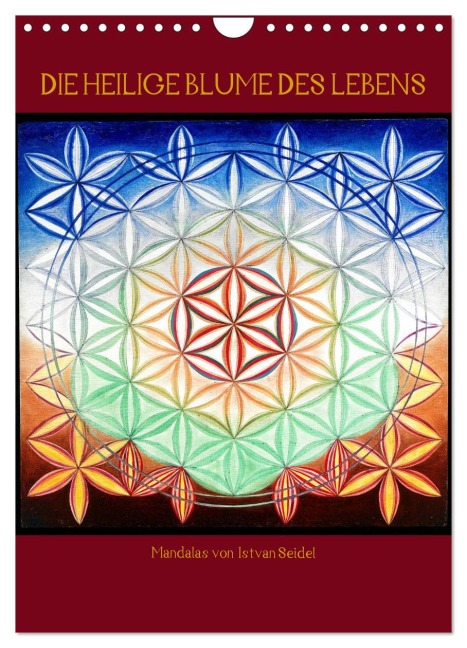 Die heilige Blume des Lebens - Mandalas von Istvan Seidel (Wandkalender 2026 DIN A4 hoch), CALVENDO Monatskalender - István Seidel