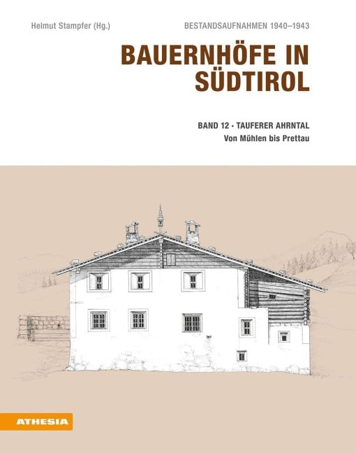 Bauernhöfe in Südtirol / Bauernhöfe in Südtirol Band 12 - Helmut Stampfer