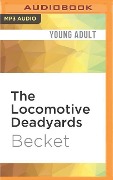 The Locomotive Deadyards - Becket