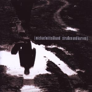 Straáen und Kurven - Michael & Band Witte