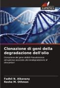 Cover-Bild zum Titel 'Clonazione di geni della degradazione dell'olio' von 'Fadhil N. Alkanany, Rasha M. Othman'