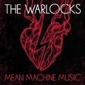 Mean Machine Music - The Warlocks