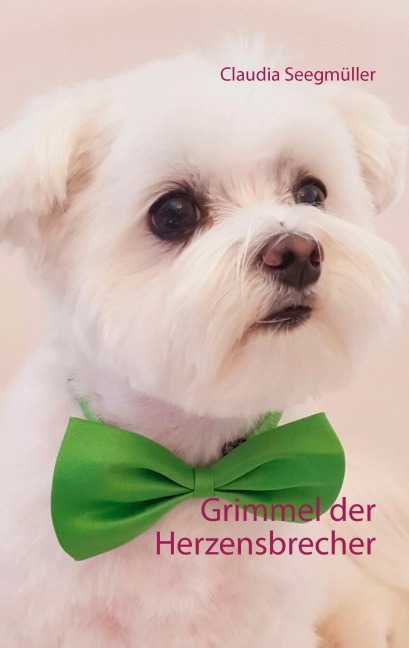 Grimmel der Herzensbrecher - Claudia Seegmüller