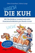 Cover-Bild zum Titel 'Wasch die Kuh' von 'Helmut Lange, Oliver Geisselhart'