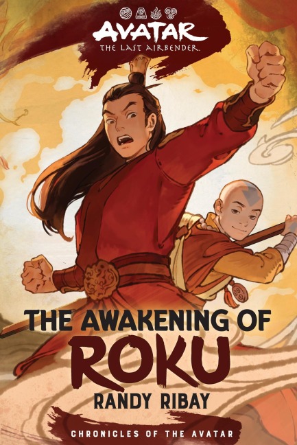 Avatar: The Last Airbender: The Awakening of Roku (Chronicles of the Avatar Book 6) - Randy Ribay