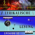 Cover-Bild zum Titel 'Lyrikalische Lesung Episode 10' von 'Various Artists, Friedrich Frieden'