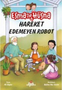 Cover-Bild zum Titel 'Esma ile Hüsna 6 - Hareket Edemeyen Robot' von 'Ali Söyler'
