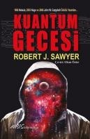 Kuantum Gecesi - Robert J. Sawyer