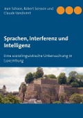Cover-Bild zum Titel 'Sprachen, Interferenz und Intelligenz' von 'Jean Schoos, Robert Soisson, Claude Vandivinit'