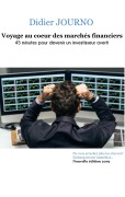 Cover-Bild zum Titel 'Voyage au coeur des marchés financiers' von 'Didier Journo'