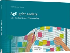 Cover-Bild zum Titel 'Agil geht anders' von 'Dominique Stroh'