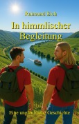 Cover-Bild zum Titel 'In himmlischer Begleitung' von 'Raimund Eich'