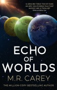 Cover-Bild zum Titel 'Echo of Worlds' von 'M. R. Carey'