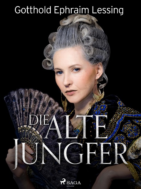 Die alte Jungfer - Gotthold Ephraim Lessing